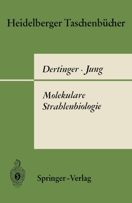 Molekulare Strahlenbiologie - Hermann Dertinger, Horst Jung