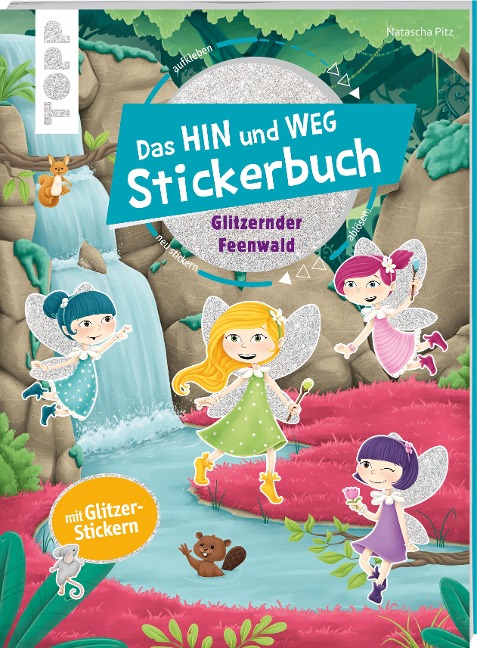 Das Hin-und-weg-Stickerbuch. Glitzernder Feenwald - Natascha Pitz