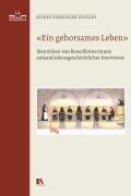 Cover-Bild zum Titel 'Ein gehorsames Leben' von 'Esther Vorburger-Bossart'