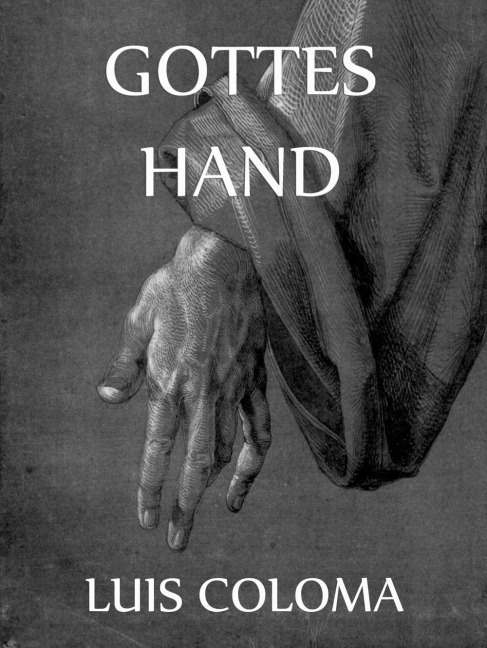 Gottes Hand - Luis Coloma