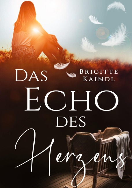 Das Echo des Herzens - Brigitte Kaindl, Brenda Leb