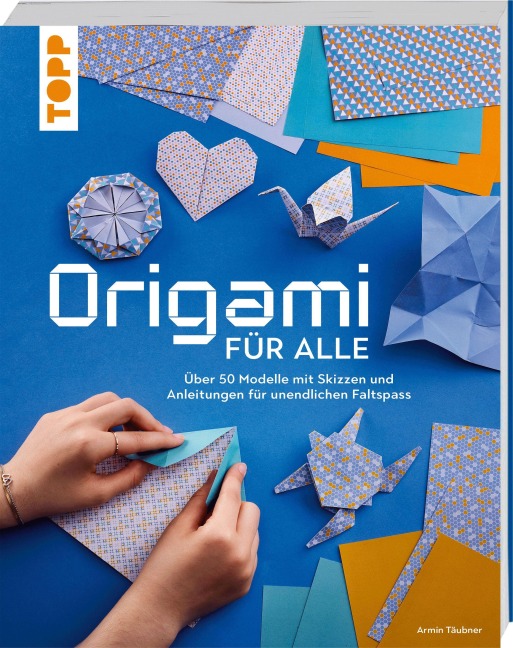 Origami für alle - Armin Täubner