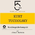 Kurt Tucholsky: Kurzbiografie kompakt - Jürgen Fritsche, Minuten, Minuten Biografien