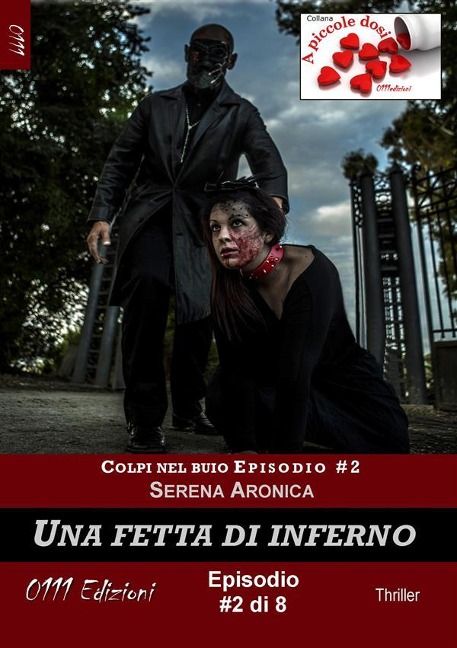 Una fetta di inferno - Colpi nel buio ep. #2 - Serena Aronica