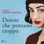 Cover-Bild zum Titel 'Donne che pensano troppo' von 'Marianne Egense, Annlil Frolov, Susan Nolen-Hoeksema'
