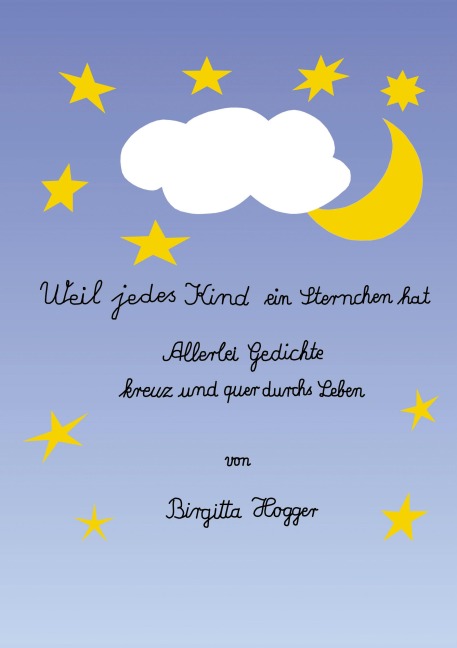 Weil jedes Kind ein Sternchen hat - Birgitta Hogger