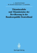 Cover-Bild zum Titel 'Thiaminzufuhr und Thiaminstatus der Bevölkerung in der Bundesrepublik Deutschland' von 'Lenore Arab-Kohlmeier, Gotthard Schettler, Wolfgang Sichert-Oevermann'