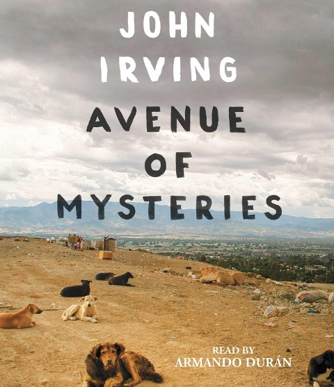 Avenue of Mysteries - John Irving