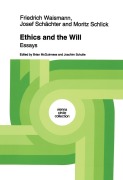Cover-Bild zum Titel 'Ethics and the Will' von 'Friedrich Waismann, Josef Schächter, Moritz Schlick'