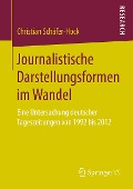 Journalistische Darstellungsformen im Wandel - Christian Schäfer-Hock