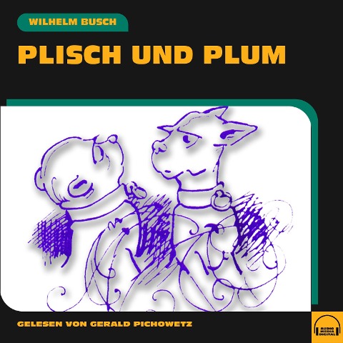 Plisch und Plum - Wilhelm Busch