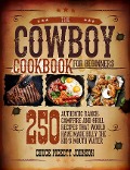 The Cowboy Cookbook For Beginners - Chuck Pickett Johnson
