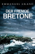 Cover-Bild zum Titel 'Der fremde Bretone' von 'Emmanuel Grand'