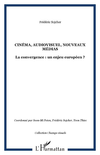CINÉMA, AUDIOVISUEL, NOUVEAUX MÉDIAS - Sojcher
