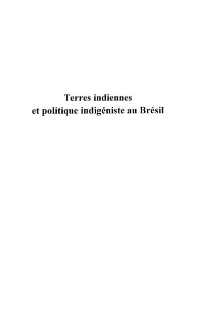Terres indiennes et politique indigeniste au bresil - des te - Emilie Stoll