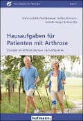 Hausaufgaben für Patienten mit Arthrose - Stefan Sell, Rita Wittelsberger, Steffen Wiemann, Isabelle Heeger, Klaus Bös
