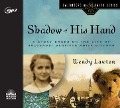 Cover-Bild zum Titel 'Shadow of His Hand' von 'Wendy Lawton'