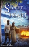 Cover-Bild zum Titel 'Secret in my Heart' von 'Akela Fisher'