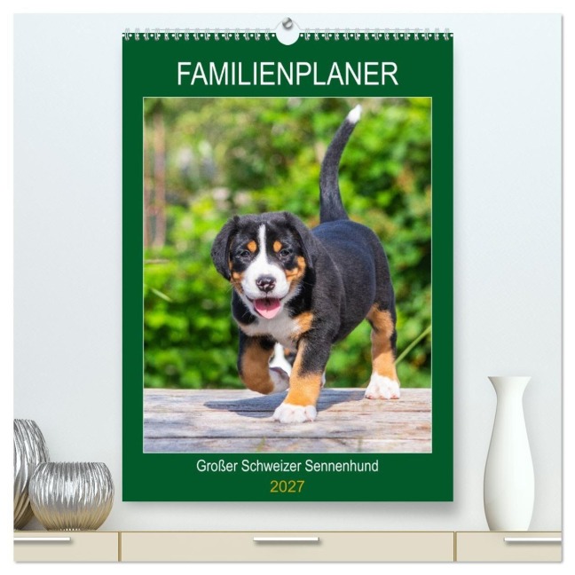 Familienplaner Großer Schweizer Sennenhund (hochwertiger Premium Wandkalender 2027 DIN A2 hoch), Kunstdruck in Hochglanz - Sigrid Starick