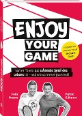 Enjoy your Game - Patrik Kühnen, Felix Grewe