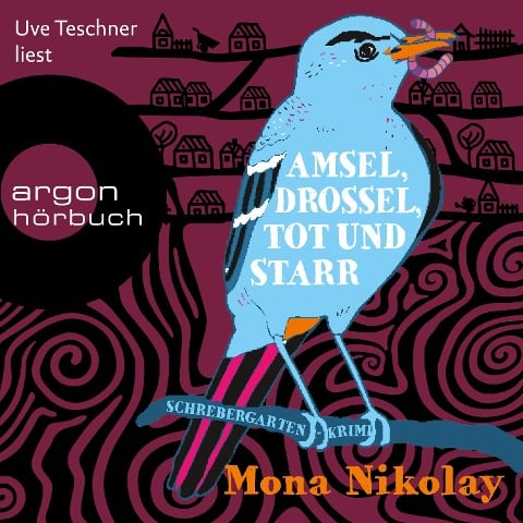 Amsel, Drossel, tot und starr - Schrebergartenkrimi - Mona Nikolay