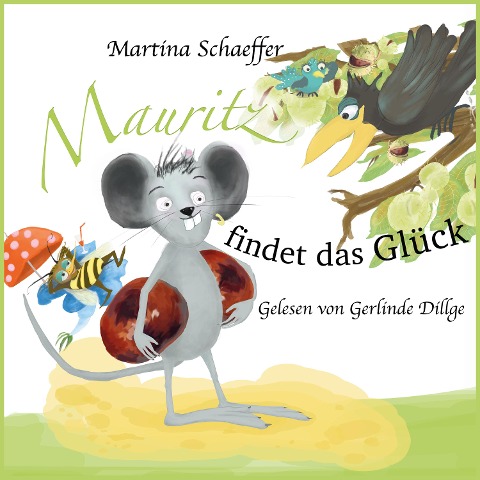 Mauritz findet das Glück - Martina Schaeffer, Marcus Klare