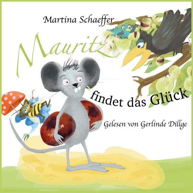 Mauritz findet das Glück - Martina Schaeffer, Marcus Klare