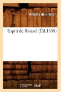 Cover-Bild zum Titel 'Esprit de Rivarol (Éd.1808)' von 'Jean-Baptiste Ravold'