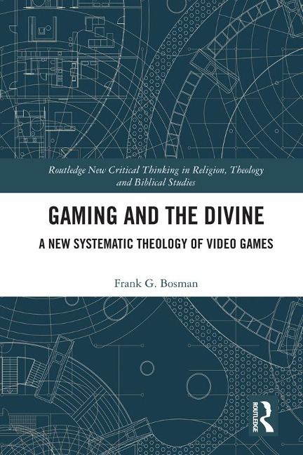 Gaming and the Divine - Frank G. Bosman
