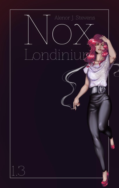 Nox Londinium: Episode 1.3 - Alenor J. Stevens