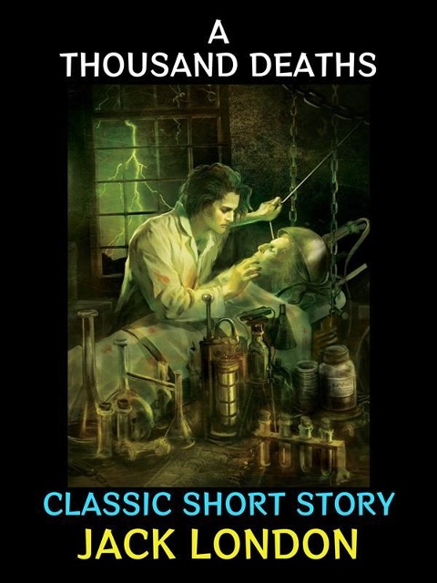 A Thousand Deaths - Jack London