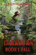 Darkburn Book 1: Fall - Tayin Machrie