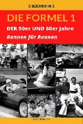 2 Bücher in 1: Die 50er und 60er Jahre der Formel 1 Rennen für Rennen - Eddie Bennett