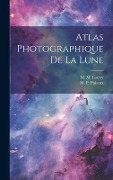 Atlas Photographique De La Lune - M P Puiseux, M M Loewy
