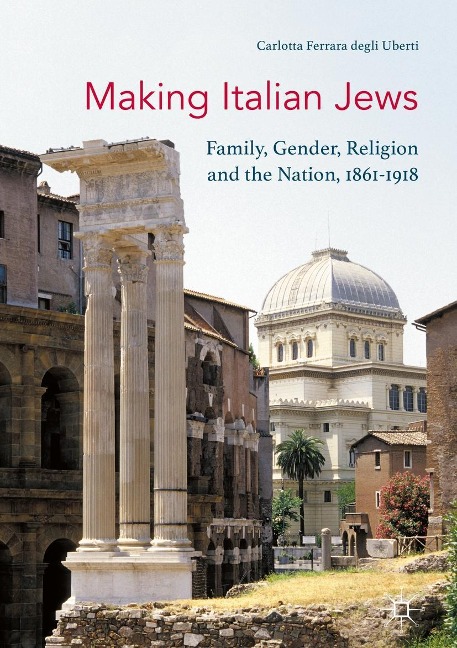 Making Italian Jews - Carlotta Ferrara Degli Uberti