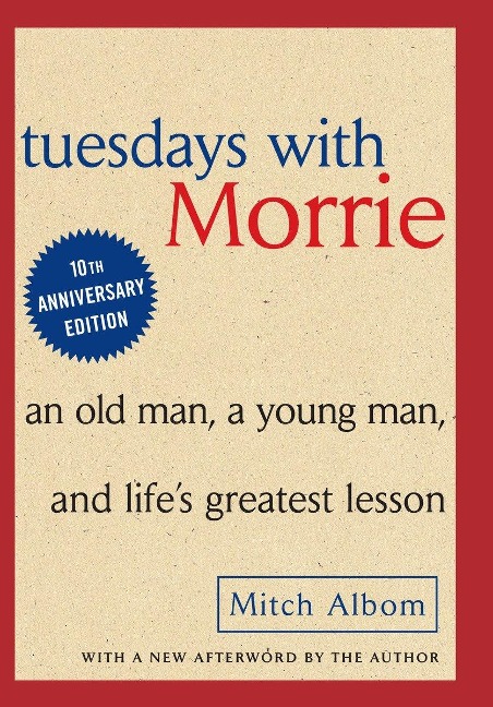 Tuesdays with Morrie - Mitch Albom