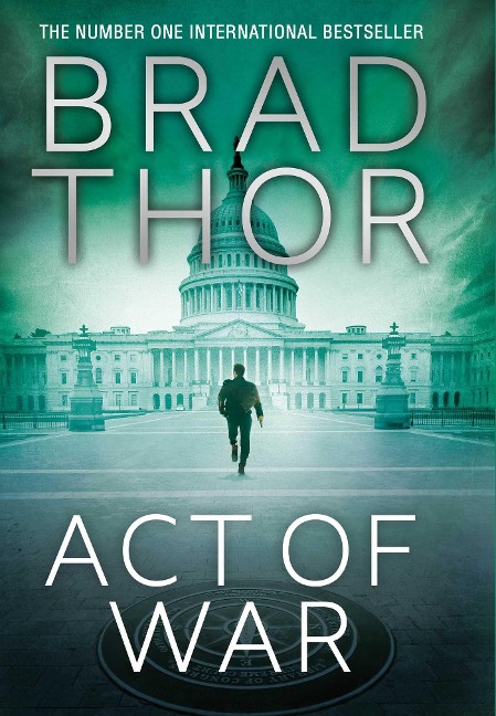 Act of War - Brad Thor