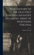 Cover-Bild zum Titel 'War History of the Old First Virginia Infantry Regiment, Army of Northern Virginia' von 'Charles T. Loehr'