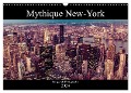 Mythique New-York (Calendrier mural 2024 DIN A3 vertical), CALVENDO calendrier mensuel - Euloge Ak