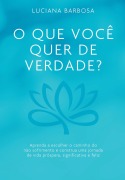 Cover-Bild zum Titel 'O que você quer de verdade?' von 'Luciana Barbosa'