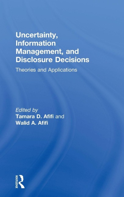 Uncertainty, Information Management, and Disclosure Decisions - 