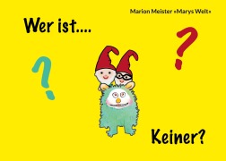 Cover-Bild zum Titel 'Wer ist ... KEINER?' von 'Marion Meister'