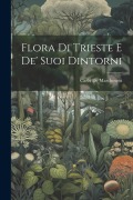 Cover-Bild zum Titel 'Flora Di Trieste E De' Suoi Dintorni' von 'Carlo De Marchesetti'