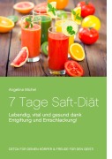 Cover-Bild zum Titel '7 Tage Saft-Diät' von 'Angelina Michel'