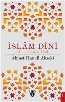 Islam Dini Itikat Ibadet ve Ahlak - Ahmet Hamdi Akseki