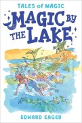 Cover-Bild zum Titel 'Magic by the Lake' von 'Edward Eager'