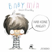 Cover-Bild zum Titel 'Babymia. Ich habe Angst!' von 'Rocio Bonilla'