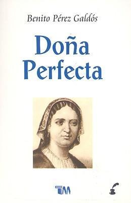 Dona Perfecta - Benito Perez Galdos