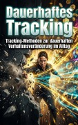Cover-Bild zum Titel 'Dauerhaftes Tracking' von 'Magnus Fuchs'