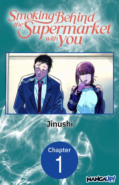 Smoking Behind the Supermarket with You #001 - Jinushi